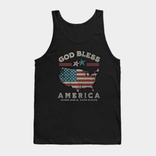 God Bless America - Where God is, there is Hope Tank Top